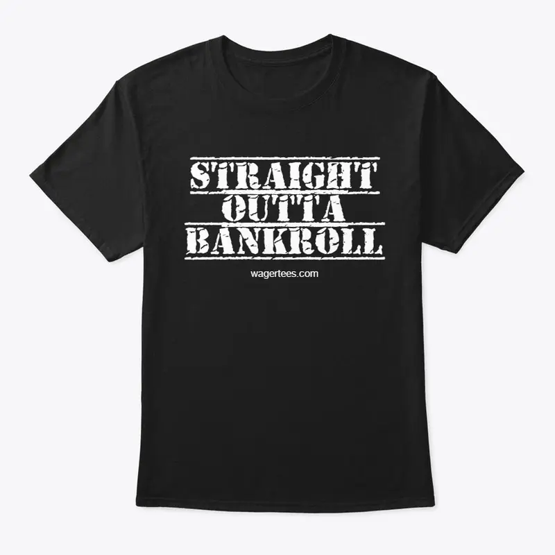 Straight Outta Bankroll